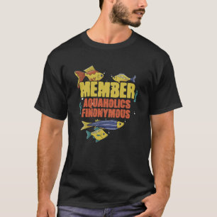 Mitglied Finonymous Fischtank Fischhaltung Aquariu T-Shirt