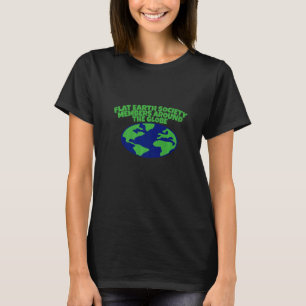 Mitglieder der Flat Earth Society Weltweit T-Shirt