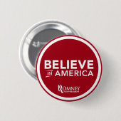 Mitt Romney glauben an Amerika (dunkelrot) Button (Vorne & Hinten)