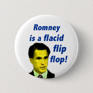 Mitt Romney ist ein flacid umdrehen Reinfall Knopf Button