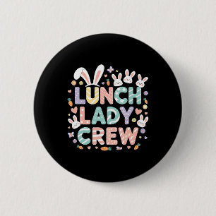 Mittag Lady Crew Funny Lunch Lady Cafeteria Happy Button