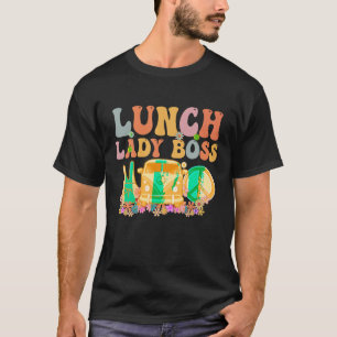 Mittagessen Lady Boss Week Groovy Aufwertungstag f T-Shirt