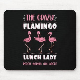 Mittagessen Lady Crazy Pink Flamingo Cafeteria Wor Mousepad
