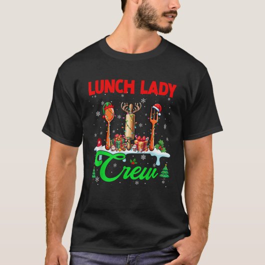 Mittagessen Lady Funny Crew Weihnachten Weihnachts T-Shirt (Vorderseite)