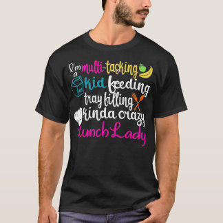 Mittagessen Lady Multitasking Cafeteria Worker App T-Shirt
