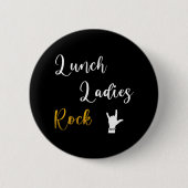 Mittagessen Ladys Rock Button (Vorderseite)