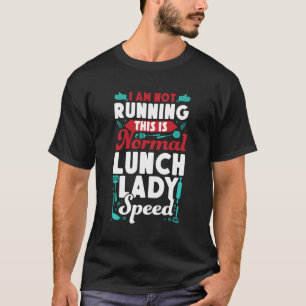 Mittags Lady, die ich nicht laufen, ist das normal T-Shirt