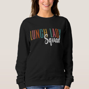 Mittags Lady Squad Mittag Ladys Cafeteria Crew Zur Sweatshirt