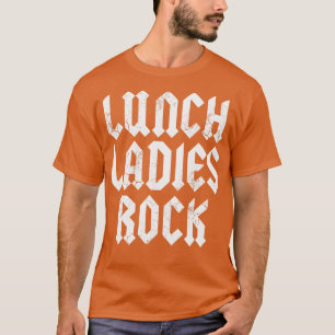Mittags Ladys Rock Cafeteria Worker Lady Back to S T-Shirt