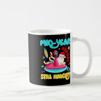 Mitte Jahresbericht Immer noch unartiger Weihnacht Kaffeetasse