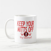 Mitte meiner Gebärmutter Kaffeetasse (Links)