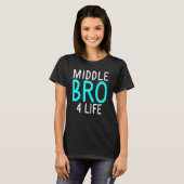 Mittel-Bro 4 Leben Mittlerer Bruder T-Shirt (Vorne ganz)