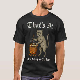 Mittelalterliche Katze Alberne Aussage Das wars Du T-Shirt