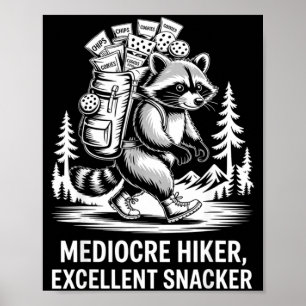 Mittelmäßiger Wanderer exzellenter Snacker lustige Poster