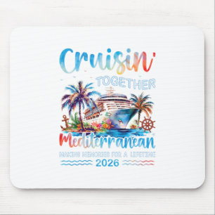 Mittelmeer-Kreuzfahrt 2026 Familienurlaub Cruisin' Mousepad