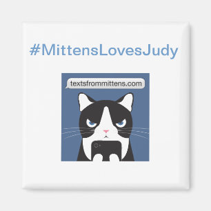 #MittensLovesJudy Square Magnet