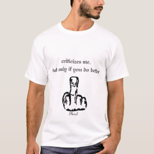 Mittler-Fingerbild, Plural, kritisiert mich, aber T-Shirt