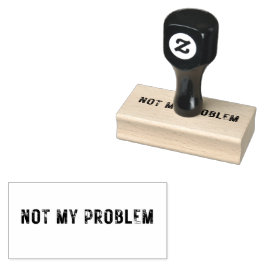 MITTLERE Briefmarke NICHT MEIN PROBLEM Gummistempel