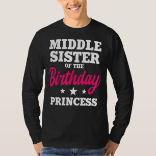 Mittlere Schwester des Geburtstags Prinzessin Part T-Shirt