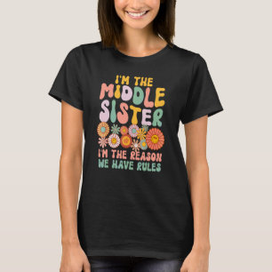 Mittlere Schwester  Ich bin der Grund, warum wir R T-Shirt