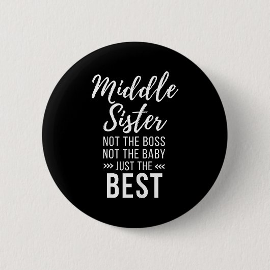 Mittlere Schwester Verrückte Lustige Schwester Zit Button (Vorderseite)