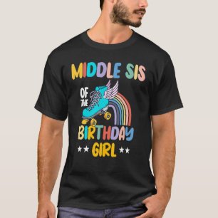 Mittlere Sis of the Birthday Girl Roller Skate Ska T-Shirt