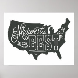 Mittlerer Westen ist Best - Art Print Poster