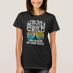 Mittleres Kind ich bin der Grund, warum wir Regel T-Shirt