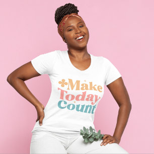 Mittlerweile zählen inspirierende Zitate Frauen T-Shirt