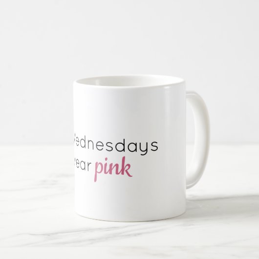 Mittwochs tragen wir rosa Gemeine Girls-Tasse Kaffeetasse (VorderseiteRechts)