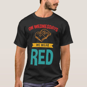 Mittwochs tragen wir rotes Lehrerrot für Ed T-Shirt