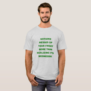 Mittwochsshirt vermasselt den Freitag Mittwochsblu T-Shirt