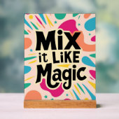 Mix It like Magic Acrylschild (Neutral)