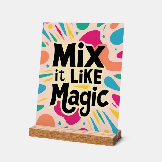 Mix It like Magic Acrylschild (Winkel)