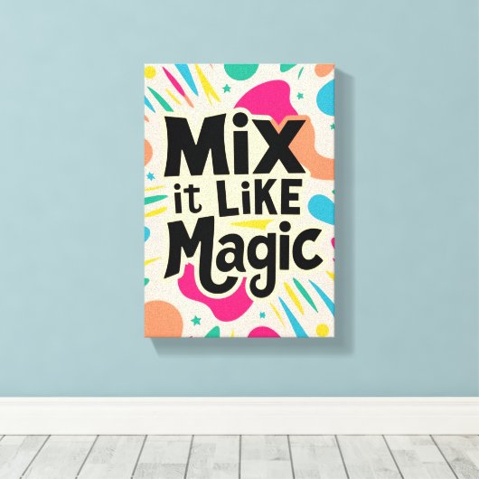 Mix It like Magic Leinwanddruck (Insitu (Holzboden))