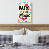 Mix It like Magic Leinwanddruck (Insitu (Schlafzimmer))