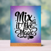 Mix It Like Magic Option 2 Acrylschild (Neutral)
