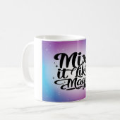 Mix It Like Magic Option 2 Kaffeetasse (Vorderseite Links)