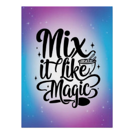 Mix It Like Magic Option 2 Poster