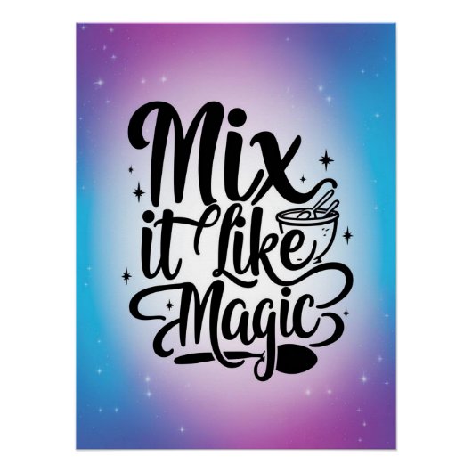 Mix It Like Magic Option 2 Poster (Vorderseite)