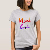 Mixed Chick T - Shirt (Vorderseite)