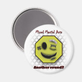 MIXED MARTIAL ARTS lächelt, noch eine Runde? Magnet (Vorderseite/Rückseite)