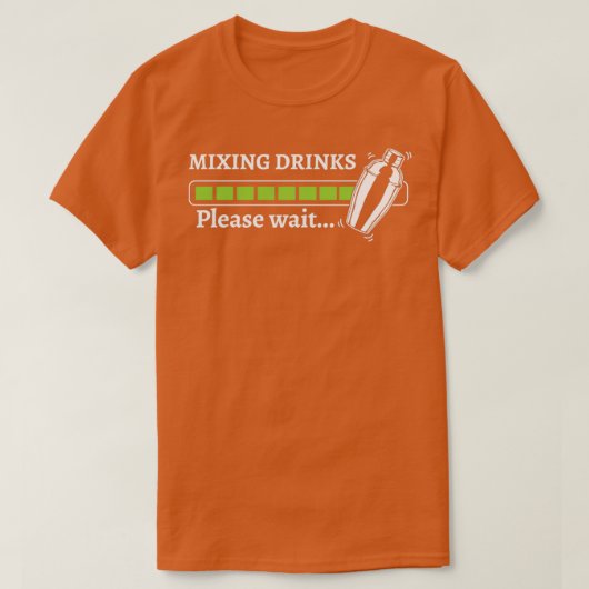 Mixing Drinks Bitte warten Barkeeper Barkeeper T-Shirt (Design vorne)