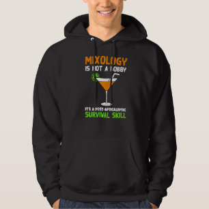 Mixologie ist ein postapokalyptischer Überlebenskü Hoodie