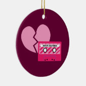 MixTape Heartbreak Keramik Ornament (Rechts)