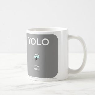 MJ1574 "Mahoney Joe? YOLO bleibe wachsam Kaffeetasse