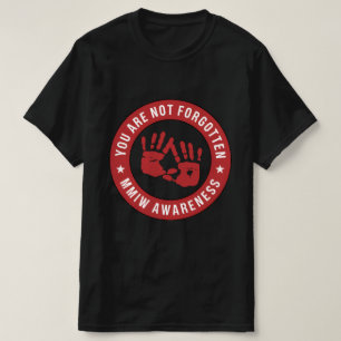 MMIW Awareness Sie werden nicht vergessen T-Shirt