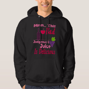 Mmm dieser schlechte Juice ist köstlicher Wein Hoodie