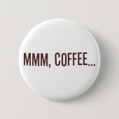 Mmm Kaffee… Button (Vorderseite)