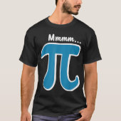 Mmm Pi MMM Pie Pi Day T-Shirt 2023 Mathematik Pun (Vorderseite)